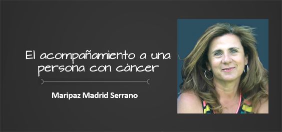 Maripaz Serrano- acompañar a una persona con cancer